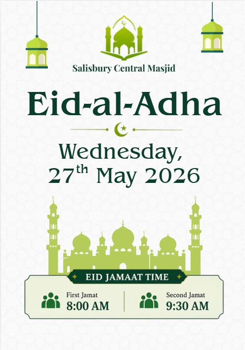 Eid ul Adha Jammat Prayer Times — Wednesday 27th May: First Jammat 8:00am, Second Jammat 9:30am at Salisbury Central Masjid